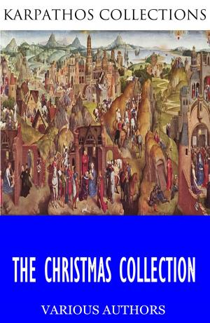Cover of the book The Christmas Collection by Jacob Grimm & Wilhelm Grimm