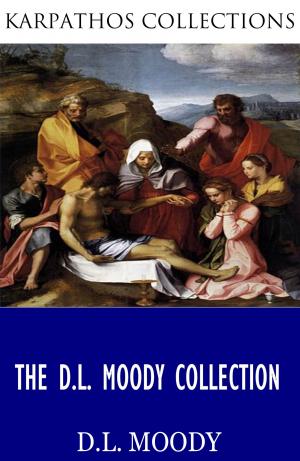 Cover of the book The D.L. Moody Collection by Charles H.L. Johnston