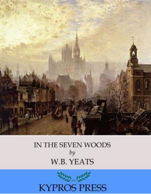 Cover of the book In the Seven Woods by Arnold Bennett