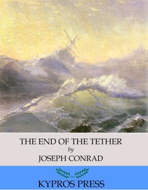 Cover of the book The End of the Tether by Woodrow Wilson