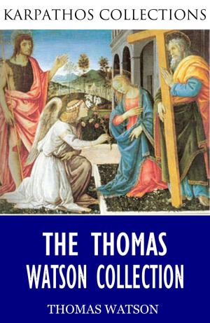 Cover of the book The Thomas Watson Collection by Charles River Editors
