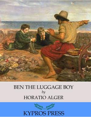 Cover of the book Ben the Luggage Boy by Algernon Blackwood