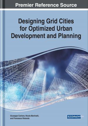 Cover of the book Designing Grid Cities for Optimized Urban Development and Planning by Yang Zhang, Yanmeng Guo