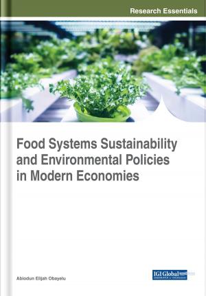 Cover of the book Food Systems Sustainability and Environmental Policies in Modern Economies by Reenay R.H. Rogers, Yan Sun