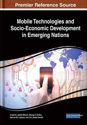 Cover of the book Mobile Technologies and Socio-Economic Development in Emerging Nations by Davood Domiri Ganji, Roghayeh Abbasi Talarposhti