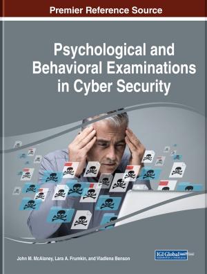 Cover of the book Psychological and Behavioral Examinations in Cyber Security by Patricia Ordóñez de Pablos, Robert D. Tennyson