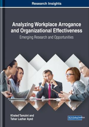 Cover of the book Analyzing Workplace Arrogance and Organizational Effectiveness by Giuseppe Pedeliento
