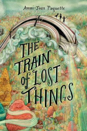 Cover of the book The Train of Lost Things by Jennifer Allison