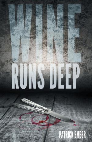 Cover of the book Wine Runs Deep by CS Levy