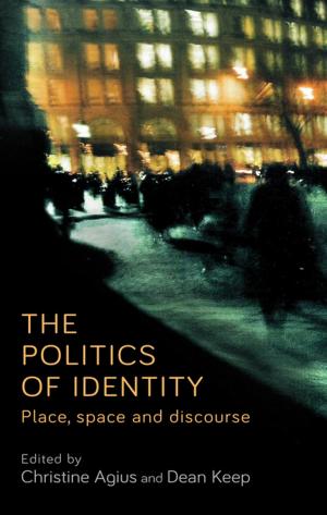 Cover of the book The politics of identity by Dimitris N. Chryssochoou, Michael J. Tsinisizelis, Stelios Stavridis, Kostas Ifantis