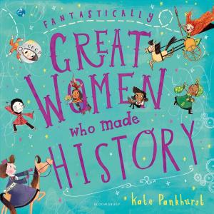 Cover of the book Fantastically Great Women Who Made History by Professor Douglas Robinson