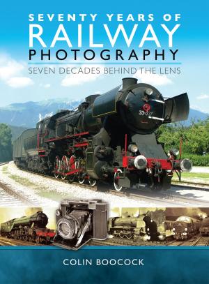 Cover of the book Seventy Years of Railway Photography by Major Tim Saunders