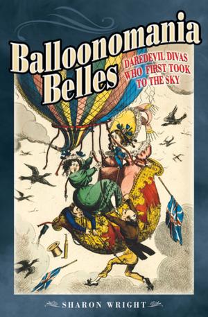 Cover of the book Balloonomania Belles by Gillibran Brown