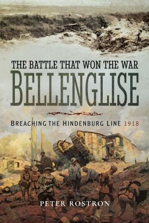 Cover of the book The Battle That Won the War - Bellenglise by Nigel Cave, Richard van Emden, Tonie Holt, Valmai Holt