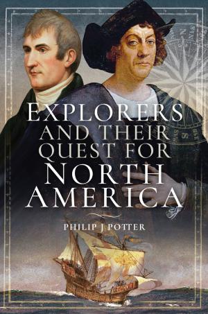 Cover of the book Explorers and Their Quest for North America by Jerry  Murland
