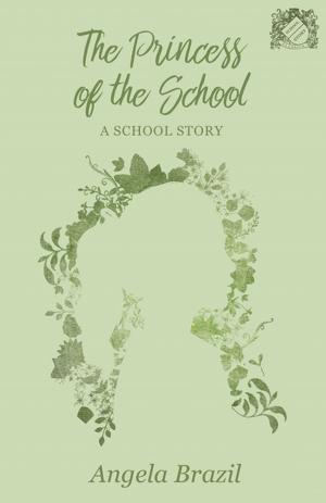 Book cover of The Princess of the School - A School Story
