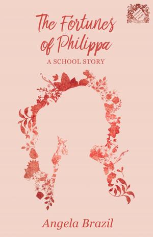 Cover of the book The Fortunes of Philippa - A School Story by Harriet Prescott Spofford