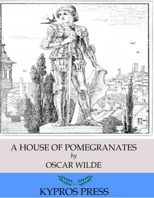 Cover of the book A House of Pomegranates by Basil Hammond
