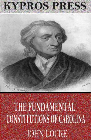 Cover of the book The Fundamental Constitutions of Carolina by Charles River Editors