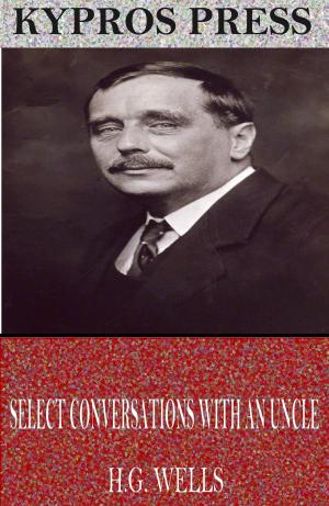 Cover of the book Select Conversations with an Uncle by Henry S. Salt