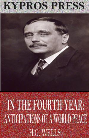 Cover of the book In the Fourth Year: Anticipations of a World Peace by E.A. Wallis Budge