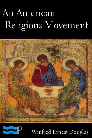 Cover of the book An American Religious Movement: A Brief History of the Disciples of Christ by Gertrude Stein