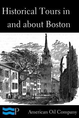 Cover of the book Historical Tours in and about Boston by Charles River Editors