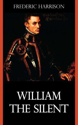 Cover of the book William the Silent by Edward Bellamy