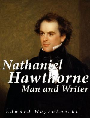 Cover of the book Nathaniel Hawthorne: Man and Writer by Gilbert Parker
