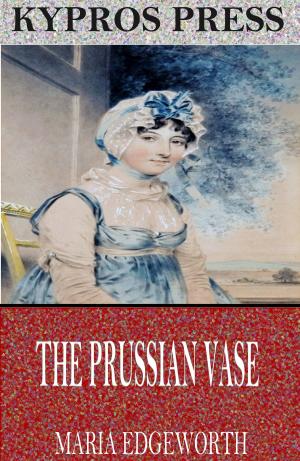 Cover of the book The Prussian Vase by M.P. Bart