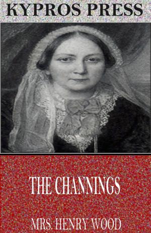 Cover of the book The Channings by Mandell Creighton