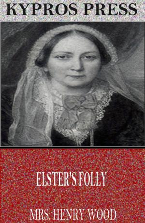 Cover of the book Elster’s Folly by Clara Tschudi