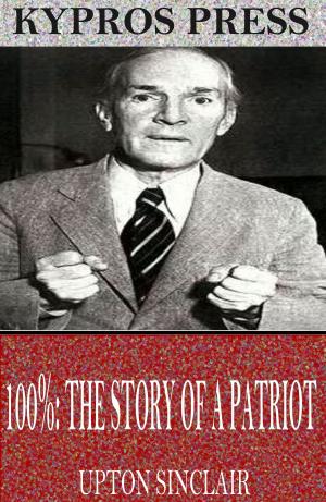Cover of the book 100%: A Story of a Patriot by Mark Pattison