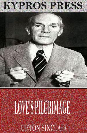 Cover of the book Love’s Pilgrimage by Edward Baines
