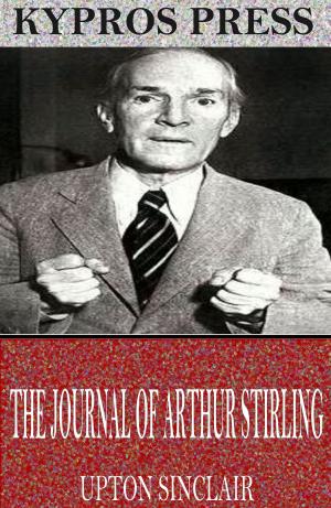 Cover of the book The Journal of Arthur Stirling by Charles River Editors