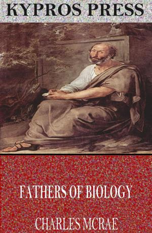 Cover of the book Fathers of Biology by William A. Crafts