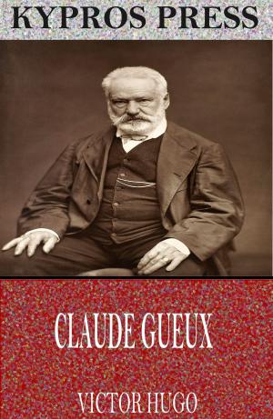 Cover of the book Claude Gueux by Nathaniel Hawthorne