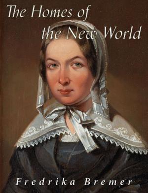 Cover of the book The Homes of the New World by Charles River Editors