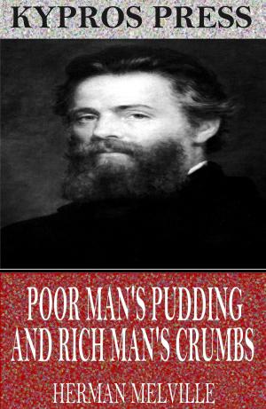 Cover of the book Poor Man’s Pudding and Rich Man’s Crumbs by Charles River Editors