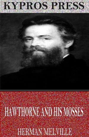 Cover of the book Hawthorne and His Mosses by Charles Spurgeon