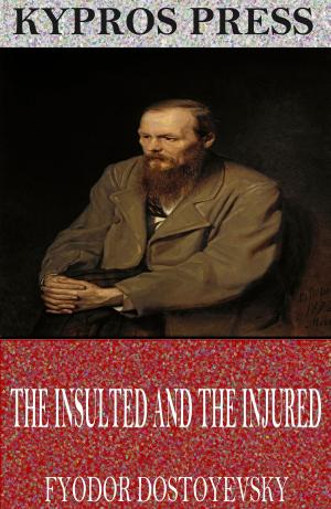 Cover of the book The Insulted and the Injured by Joseph Sheridan Le Fanu