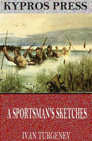 Cover of the book A Sportsman’s Sketches by Hadley McGrath, Julianna Patterson, Maci Nolan, Ashlyn Bennett
