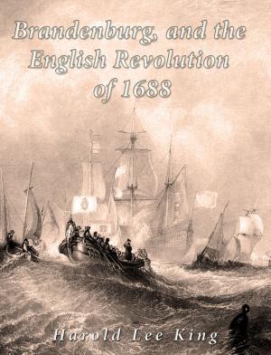 Cover of the book Brandenburg, and the English Revolution of 1688 by Ashleigh Jenson