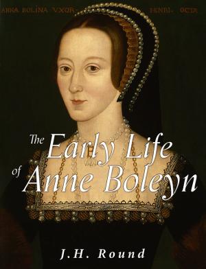 Cover of the book The Early Life of Anne Boleyn by Nathaniel Hawthorne