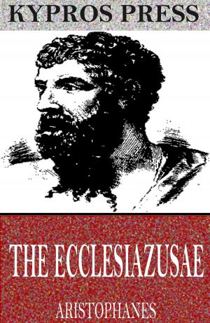 Cover of the book The Ecclesiazusae by Stephen Crane