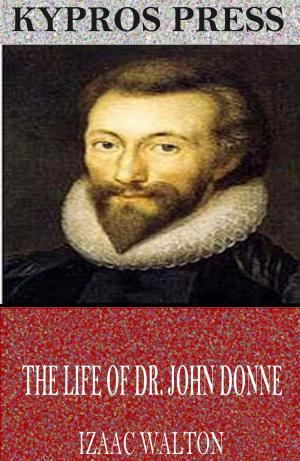 Cover of the book The Life of Dr. John Donne by John Keats