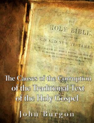 Book cover of The Causes of the Corruption of the Traditional Text of the Holy Gospels