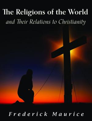 Book cover of The Religions of the World and Their Relations to Christianity