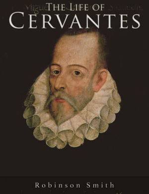 bigCover of the book The Life of Cervantes by 