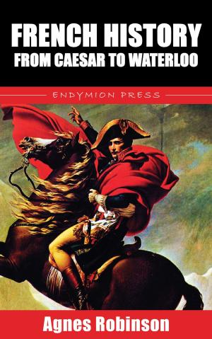 Cover of the book French History from Caesar to Waterloo by Rafael Sabatini
